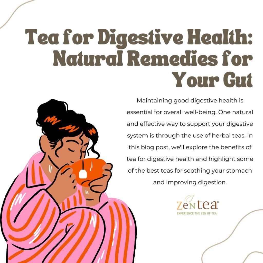 Tea for Digestive Health: Natural Remedies for Your Gut